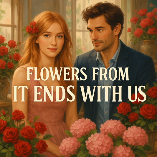 Flowers from It Ends With Us | Lily Bloom–Inspired Bouquets